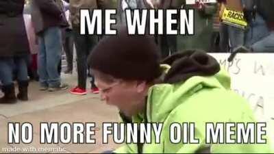 NOOOOOO OIL MEME DOSONT GO 😭😭😭😭😭😭😭😭😭😭😭