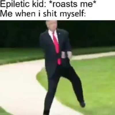 me when i shit myself 🥵