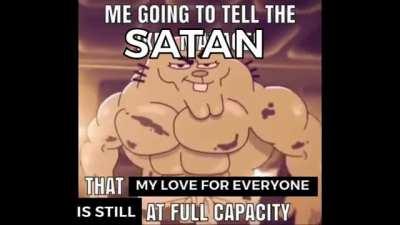 Nice try Satan I know you're just possessing that body