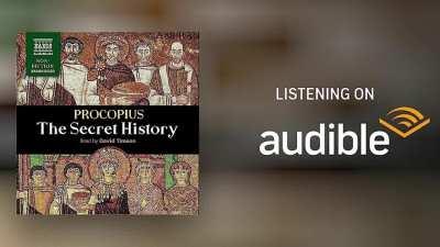I found Procopius' Secret History on Audible in case anyone's interested