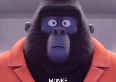 Monke...