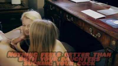 Nothing feels better than both your daughters sucking your cock