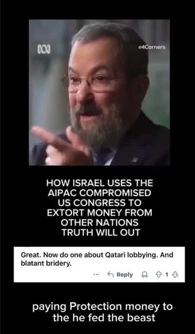 By popular ZIO demand, a post on Qatari bribes. Be careful what you ask for. How Israel uses the AIPAC comprised congress to extort other nations. Vote for candidates that supports registering AIPAC as a foreign agent