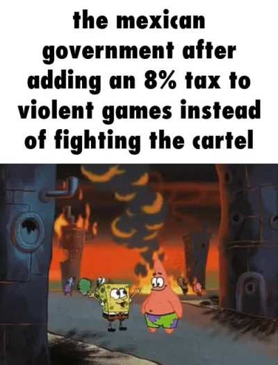 We saved mexico, patrick!