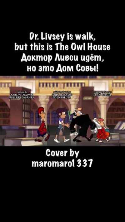 Dr. Livsey is walk. but this is The Owl House (Memes)