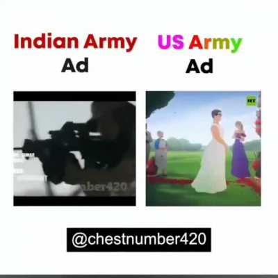 Indian Army : Live a life less ordinary. American army : I have two moms