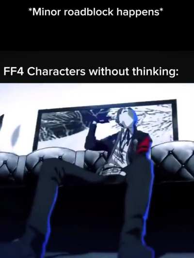 FF4 characters be like