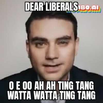 Dear Liberals... O E OO AH AH