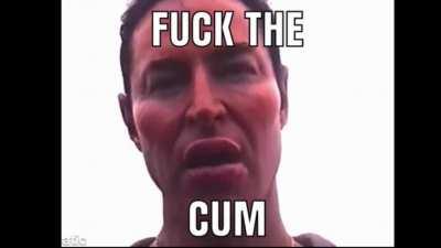 FTC but it’s actually “Fuck The Cum”