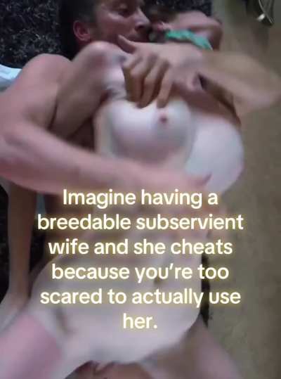 Your were too scared to give it to her how she wanted