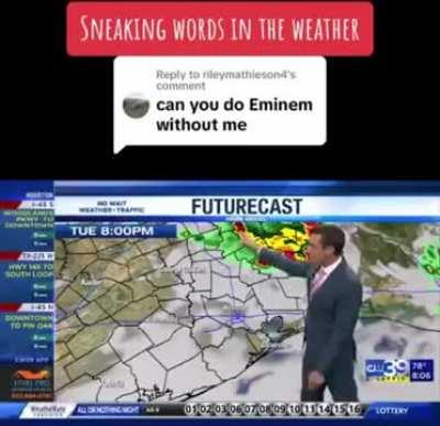 He pulled a sneaky one on the weather forecast