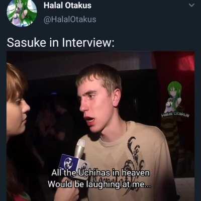 Oh don't worry sasuke...