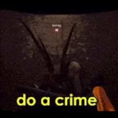 Go do a crime