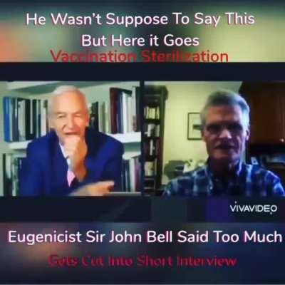 Professor and Eugenicist JOHN BELL had a freudien slip. And he admits 60 percent people will be sterilised after vaccinations are done.