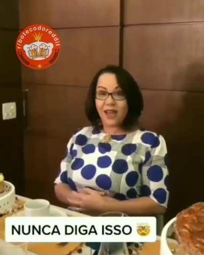 Nunca diga isso!