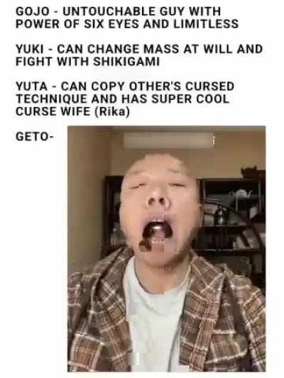 Why didn't Geto add more flavour to the balls he ate, why didn't he try it with sweets like ice cream or dip it in chocolate for example ?! Is he stupid ?!?