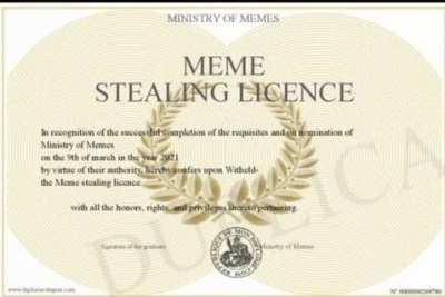 heres my certified meme stealing license