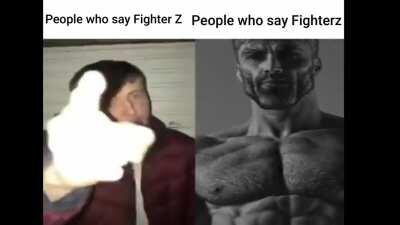 Send this to someone you know that still calls it Fighter Z