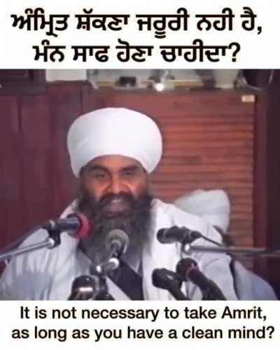 The real answer. The real answer. Some people say it is not necessary to take Amrit, as long as you have a clean mind - The answer given by Sant Baba Mann Singh Ji Pehowa Wale (the post was on Instagram @zahreela_ is the user who posted it)