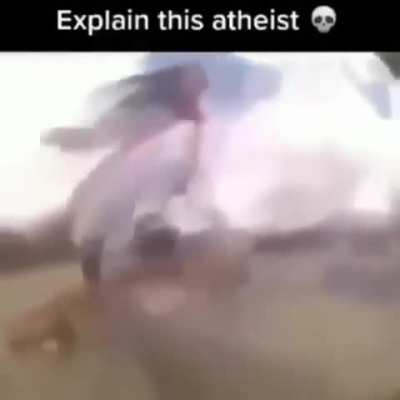 explain this atheist