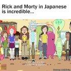 Rick and Morty in Japanese
