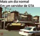 Mais um dia normal kkkkk