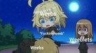 Weebs vs other Weebs