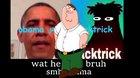blacktrick is obama confirmed!!1 😱😱😱 حمار نيغا butt peter is fat bruh مضحك كثيرا 😳😳😳😳😬