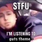 listening to guts theme