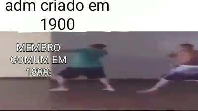 pode vir ademe,vou fazer os tempos antigos voltarem!!!😡🤬
