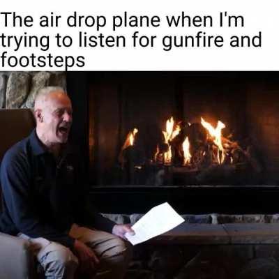 Every time I try to stop and listen the plane clowns on me