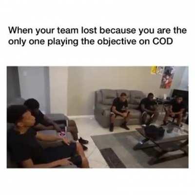 When your team lost because you are the only one playing the objective.