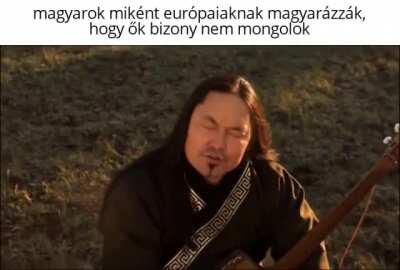 Hungarians as they explain to other Europeans that they are in fact not Mongols