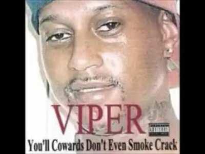 You'll cowards don't even smoke crack 