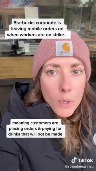 Starbucks corporate is leaving mobile orders on when workers are on strike…