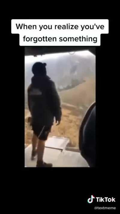 Imagine him screaming to that guy &rdquo;Come back I forgot something&rdquo;