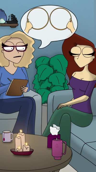 Literally every time I go to therapy