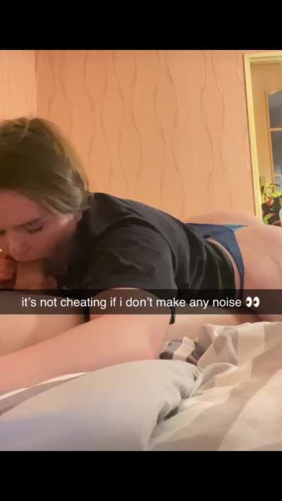 my boyfriend will never find out because we're so quiet