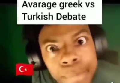 🇹🇷vs🇬🇷 debate be like