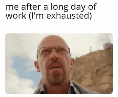 Exhausted
