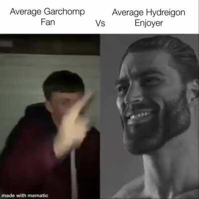 Hydreigon isn’t that bad in Gen 5