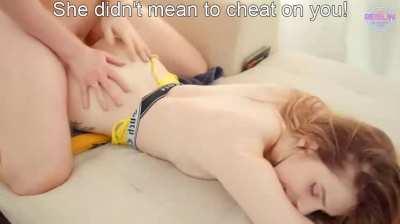 Your girlfriend didn't MEAN to cheat on you, he made her!