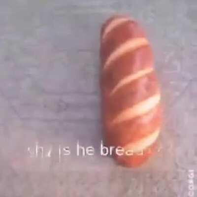Why is he bread though?