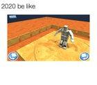 2020 be like