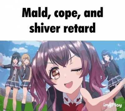 mald cope and shiveR!!!!!