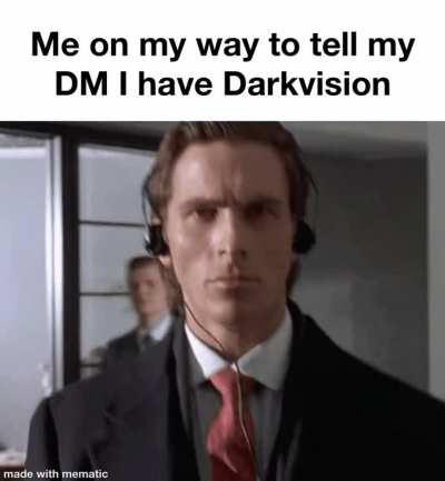 BuT I hAve DArKvIsIoN!!1
