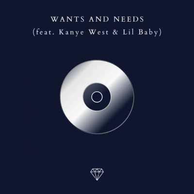 Wants and Needs (feat. Kanye West & Lil Baby) [MASHUP]