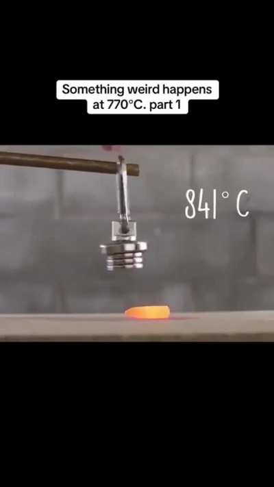 Iron loses it's magnetism when heated above 770 degrees Celsius, but immediately regains it when it cools back down to 770
