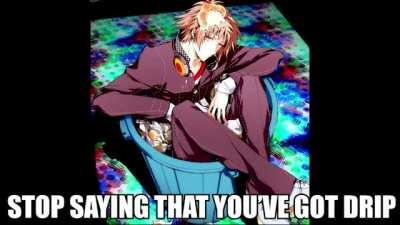 (OC) yosuke you dont have drip