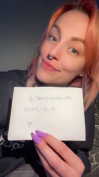 I saw a comment about ppl who don’t verify being assholes so here’s a verification, lmao.